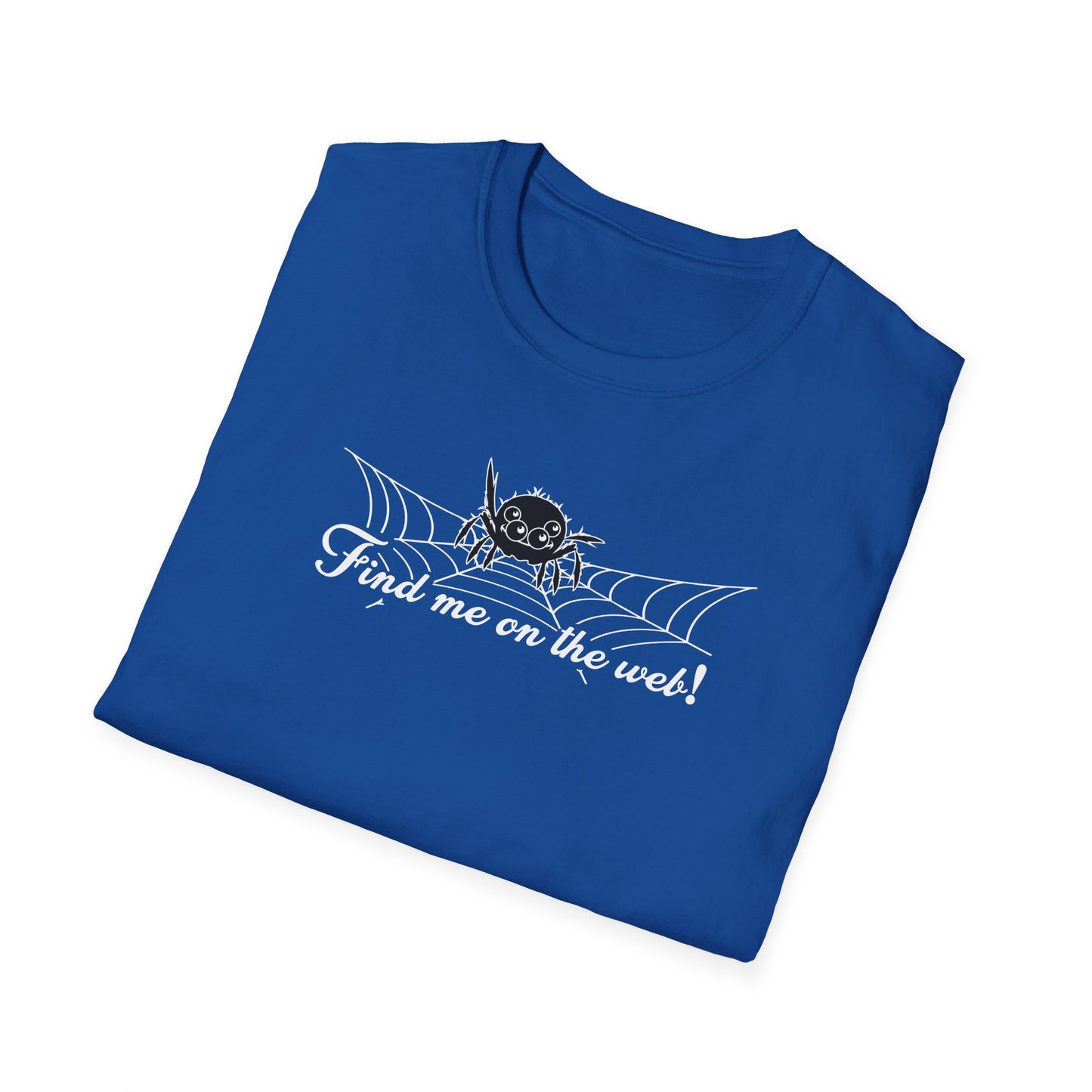 Cute Spider - Find Me on the Web - Unisex Softstyle T-Shirt