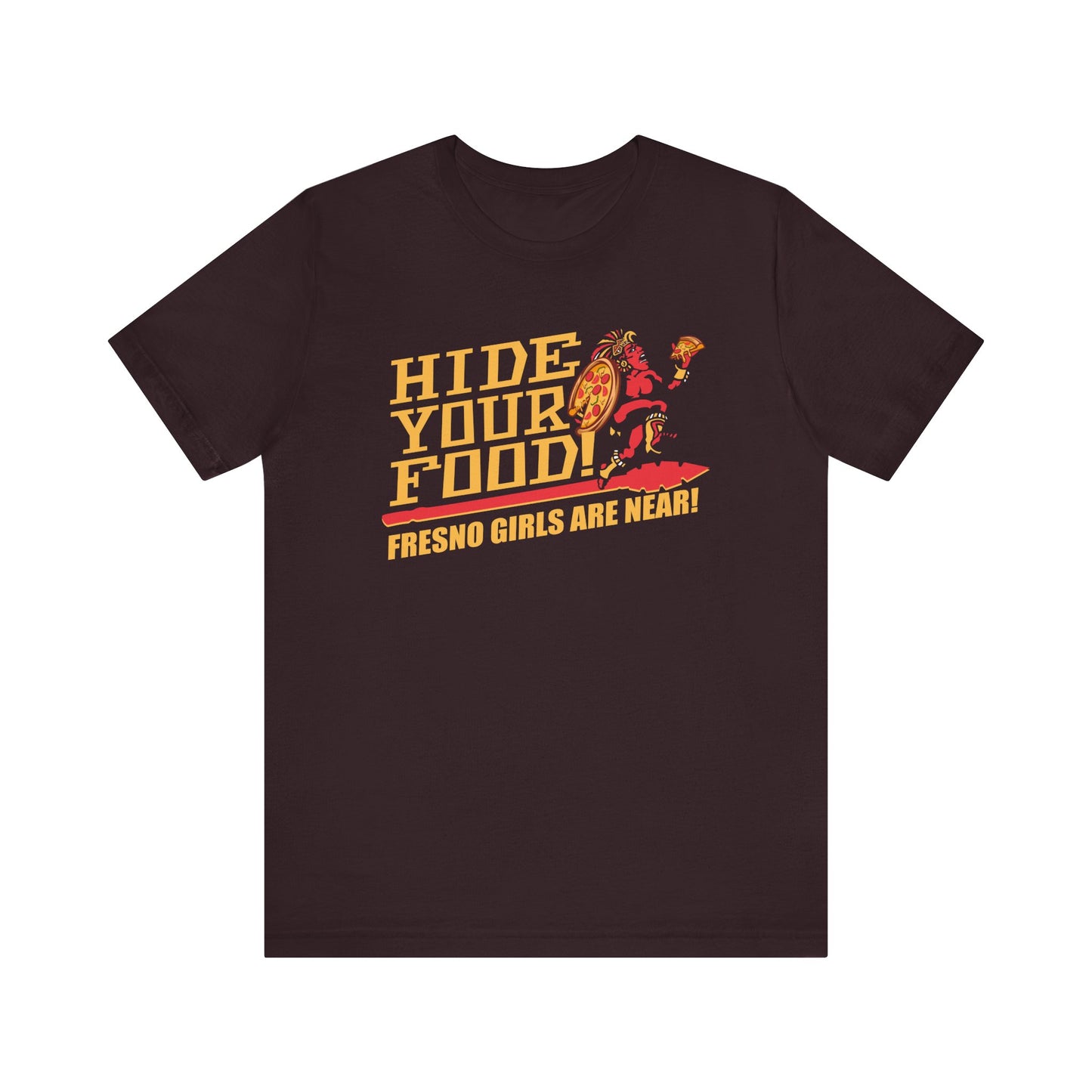 Hide Your Food! Fresno Girls Are Near! (for Aztecs fans) - Unisex Jersey Short Sleeve Tee