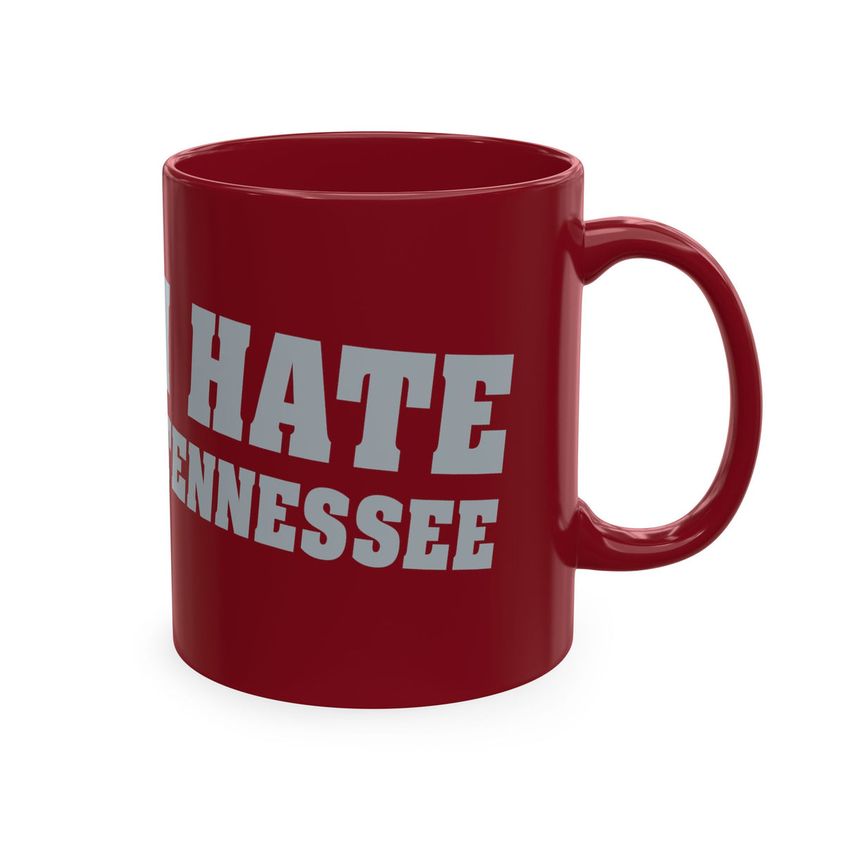 Tennessee Sucks / I Hate Tennessee (for Alabama fans) - Funny Burgandy Rivalry Coffee Cup