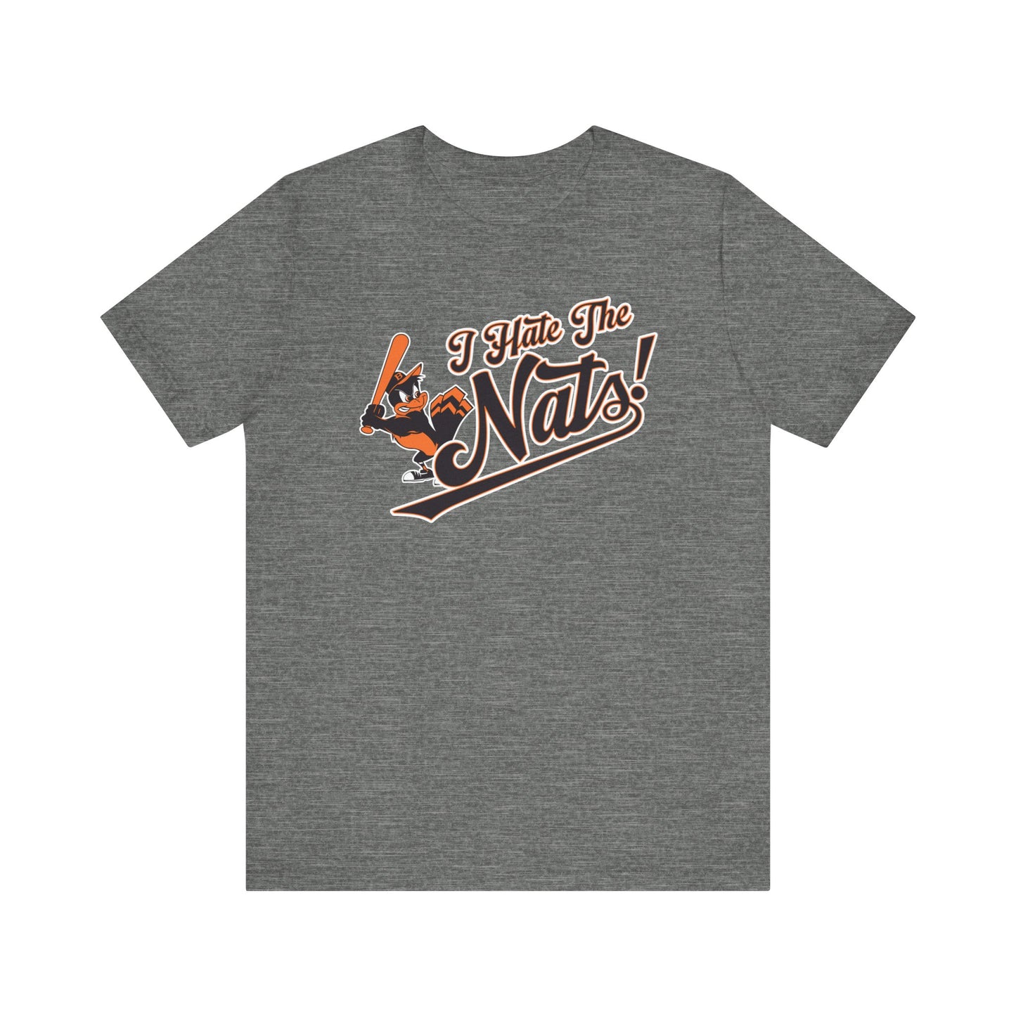 i Hate The Nats (for Baltimore O's fans) - Unisex Jersey Short Sleeve Tee Express Delivery available