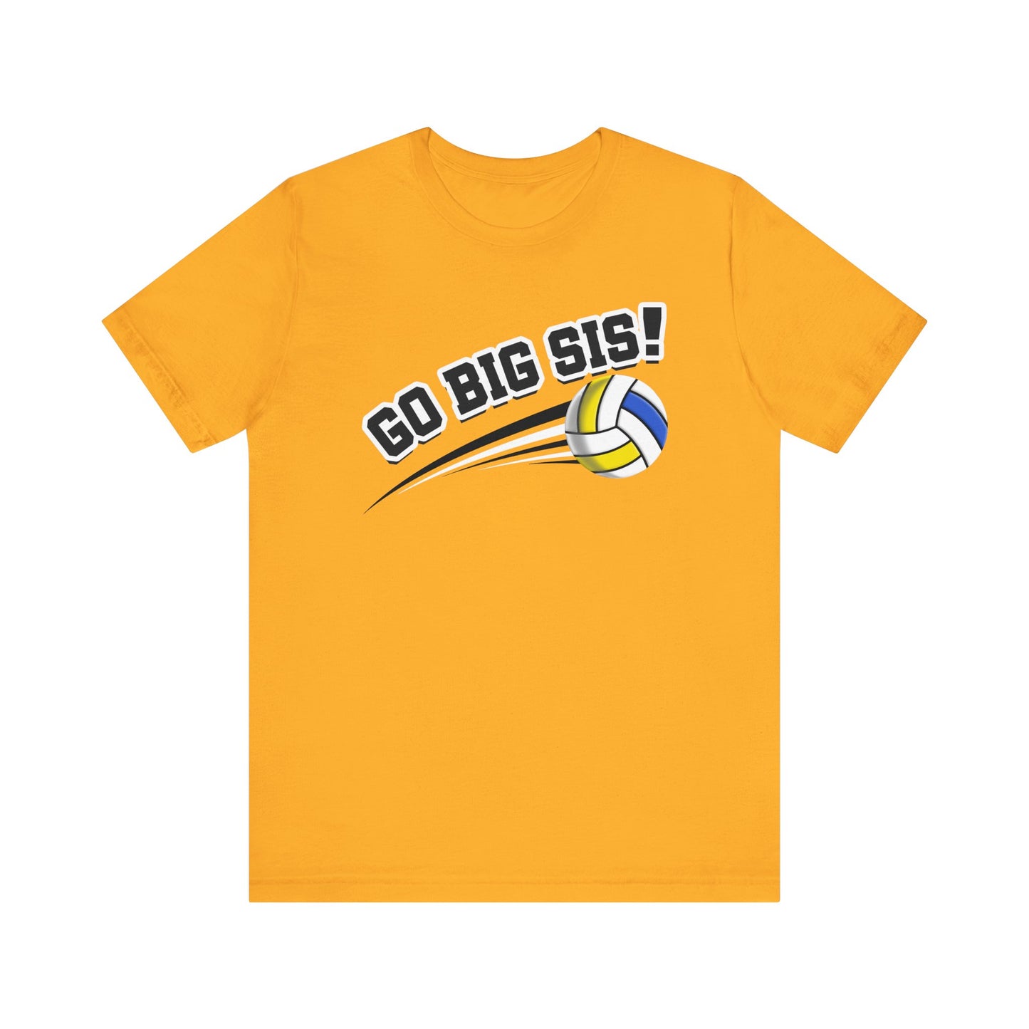 Go Big Sis! (Sibling Revelry Volleyball) - Unisex Jersey Short Sleeve Tee