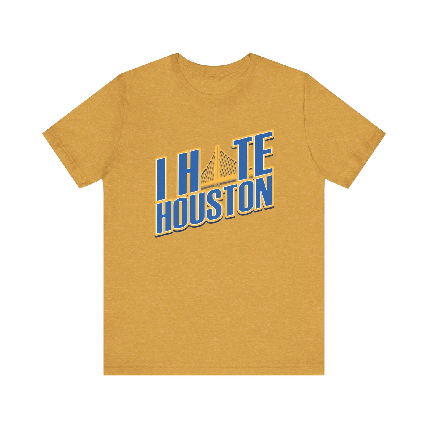 I Hate Houston (for Golden State fans) - Unisex Jersey Short Sleeve Tee