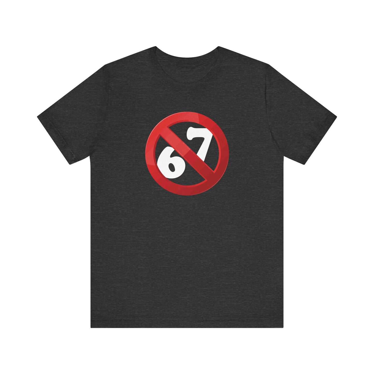 NO 6-7! - Unisex Jersey Short Sleeve Tee