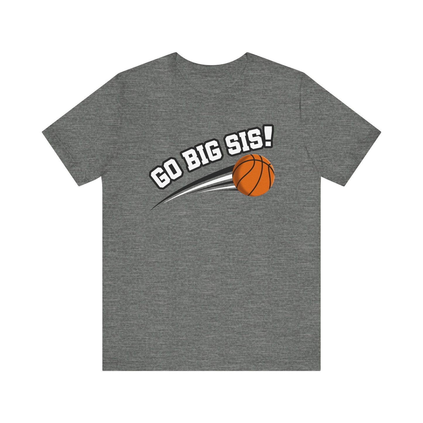 Go Big Sis! (Sibling Revelry Basketball) - Unisex Jersey Short Sleeve Tee