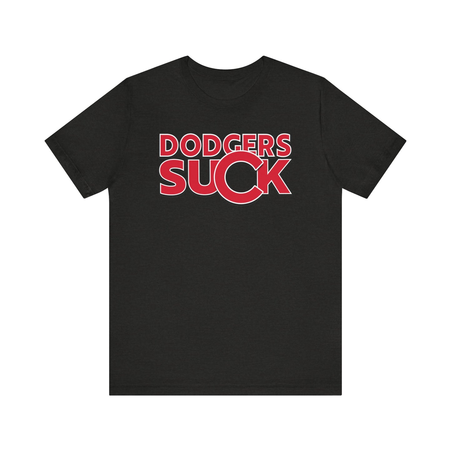 Dodgers Suck! (for Cubs fans) - Unisex Jersey Short Sleeve Tee