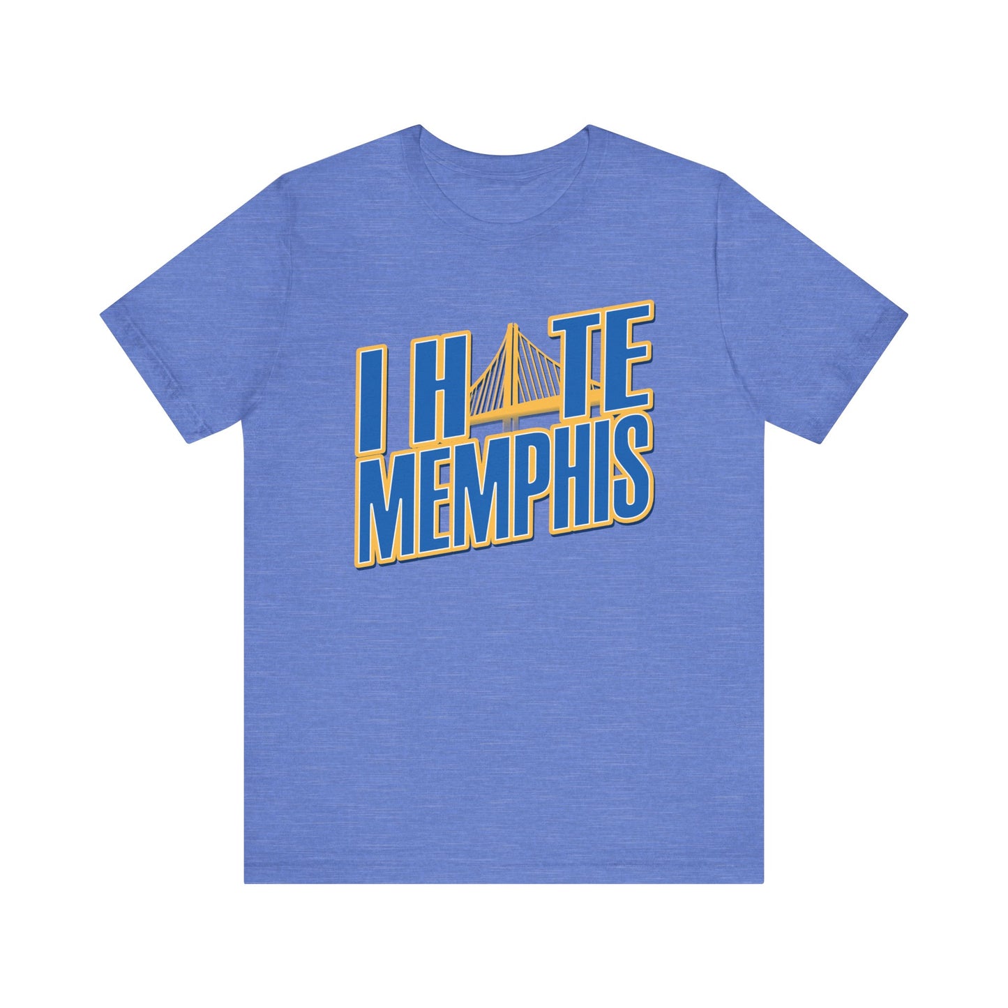 I Hate Memfiss (for Golden State fans) - Unisex Jersey Short Sleeve Tee