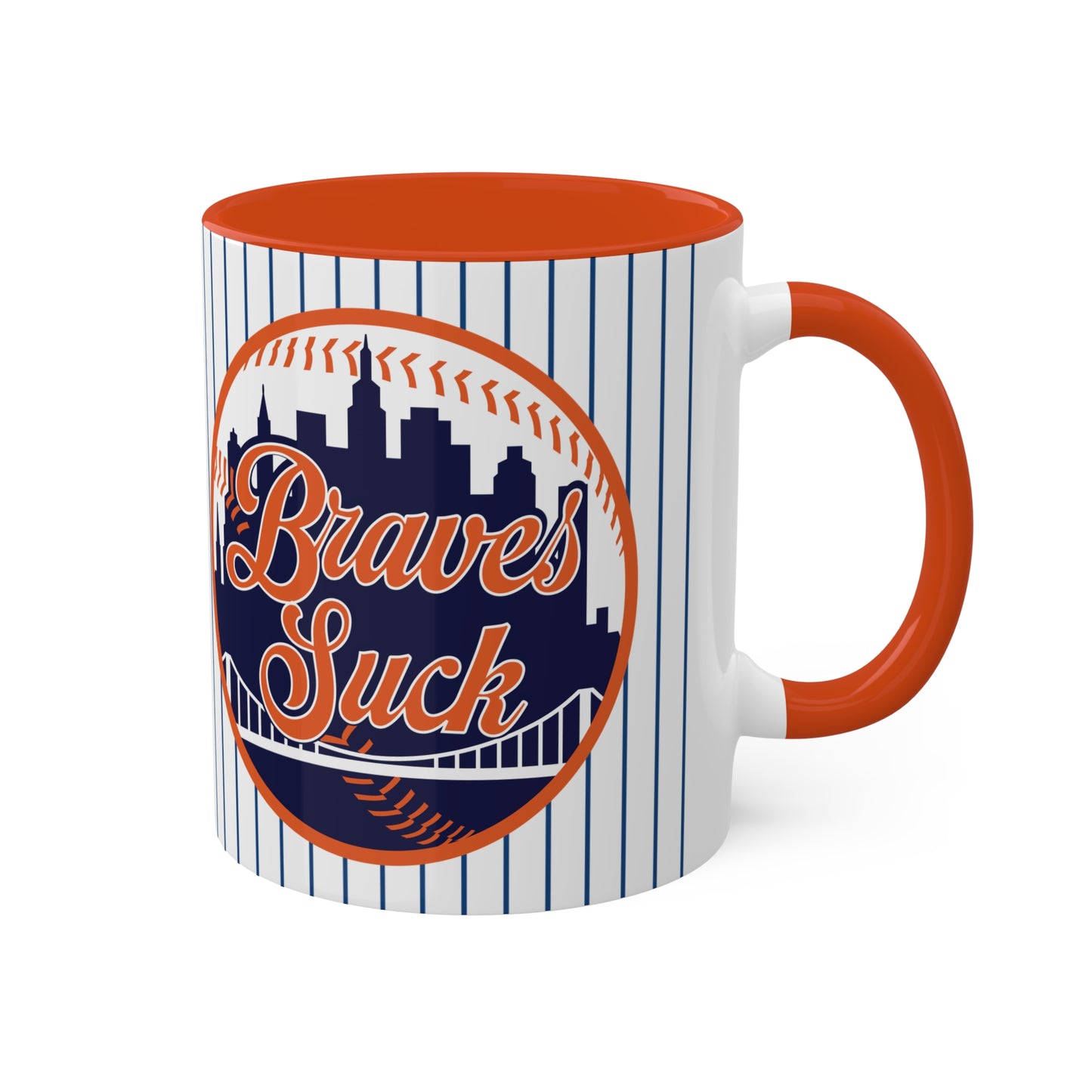 Braves & Phillies Suck (for Mets fans) - Colorful Mugs, 11oz
