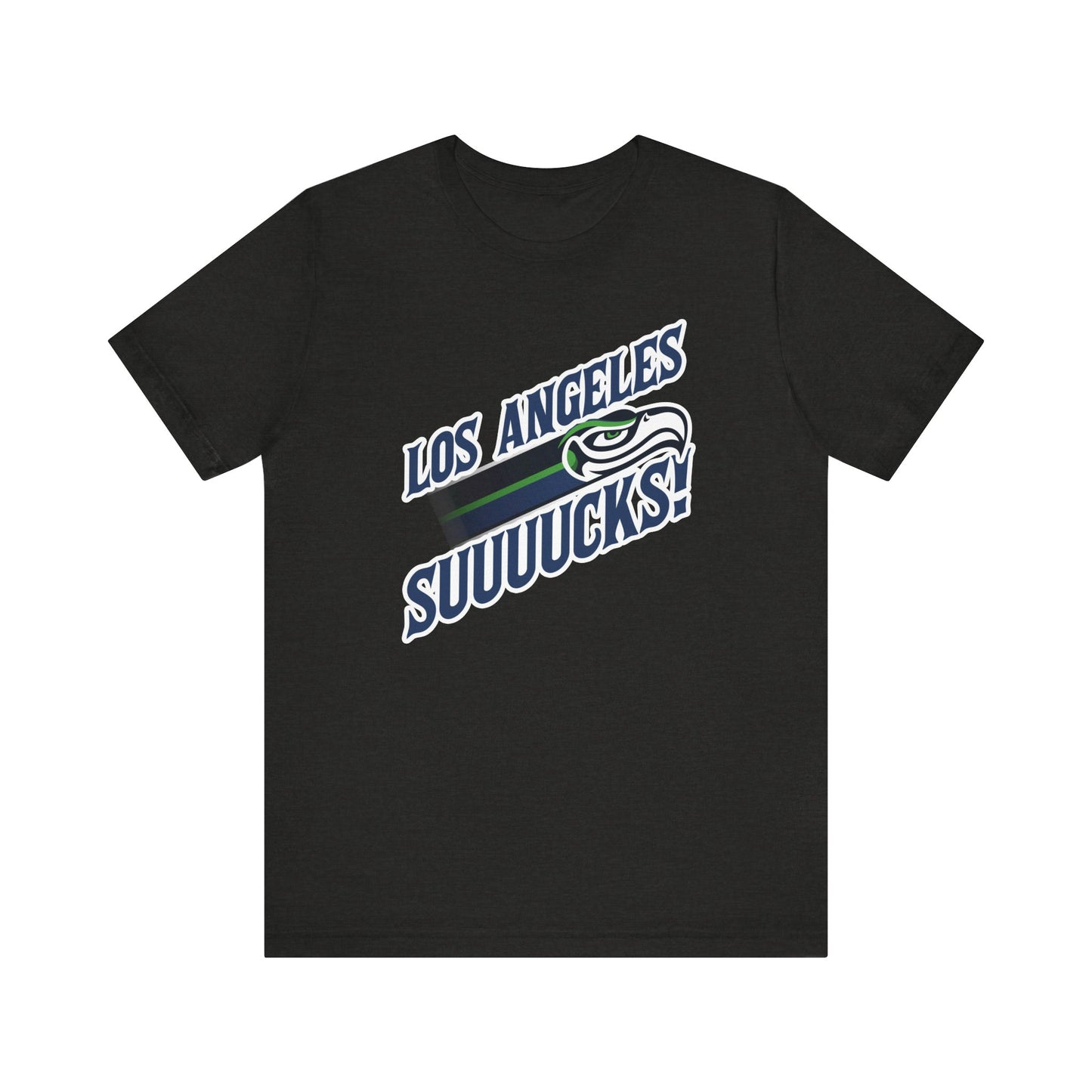 Los Angeles Suuuuucks! (for Seattle fans) - Unisex Jersey Short Sleeve Tee