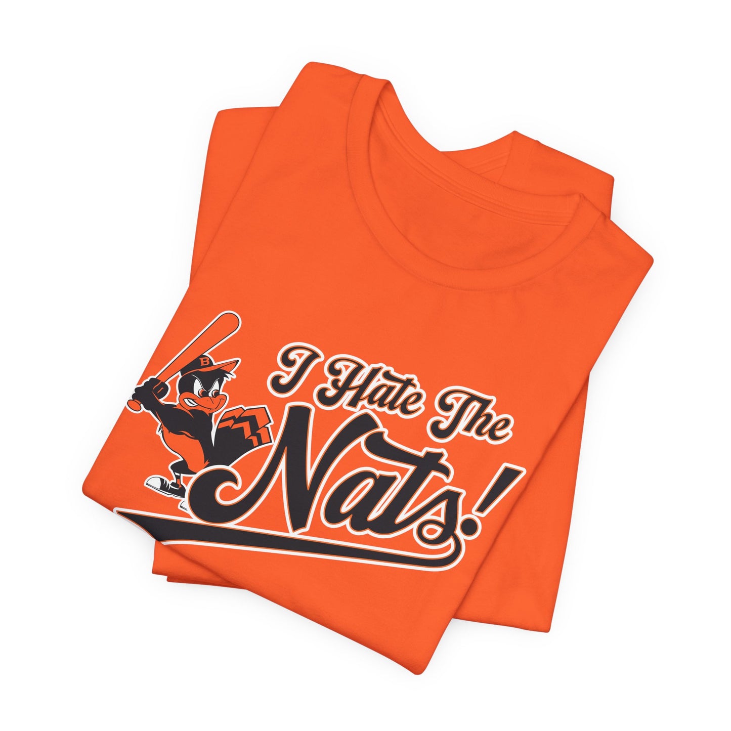 i Hate The Nats (for Baltimore O's fans) - Unisex Jersey Short Sleeve Tee Express Delivery available