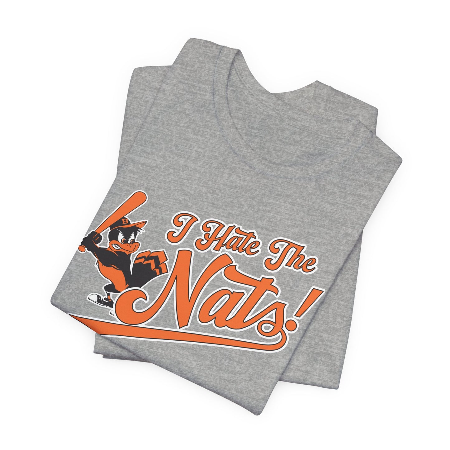 i Hate The Nats (for Baltimore O's fans) - Unisex Jersey Short Sleeve Tee Express Delivery available
