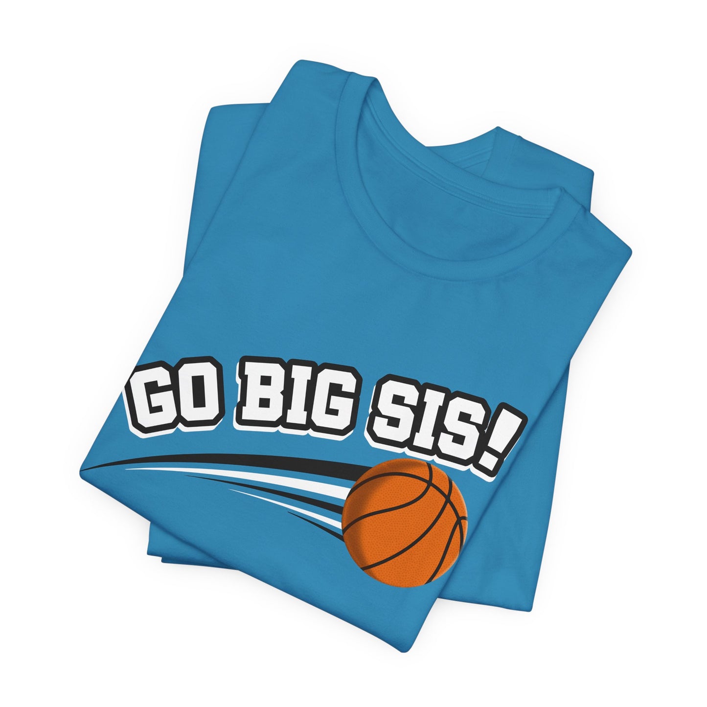 Go Big Sis! (Sibling Revelry Basketball) - Unisex Jersey Short Sleeve Tee