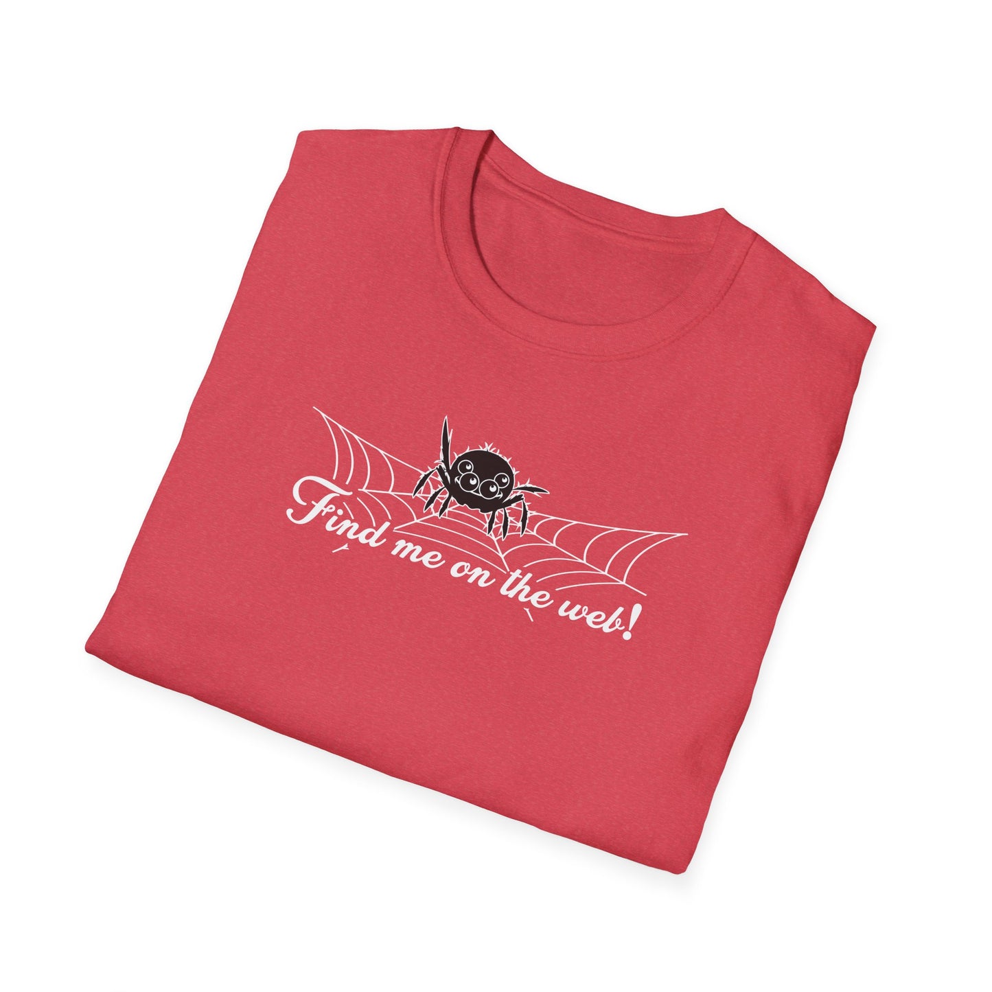 Cute Spider - Find Me on the Web - Unisex Softstyle T-Shirt