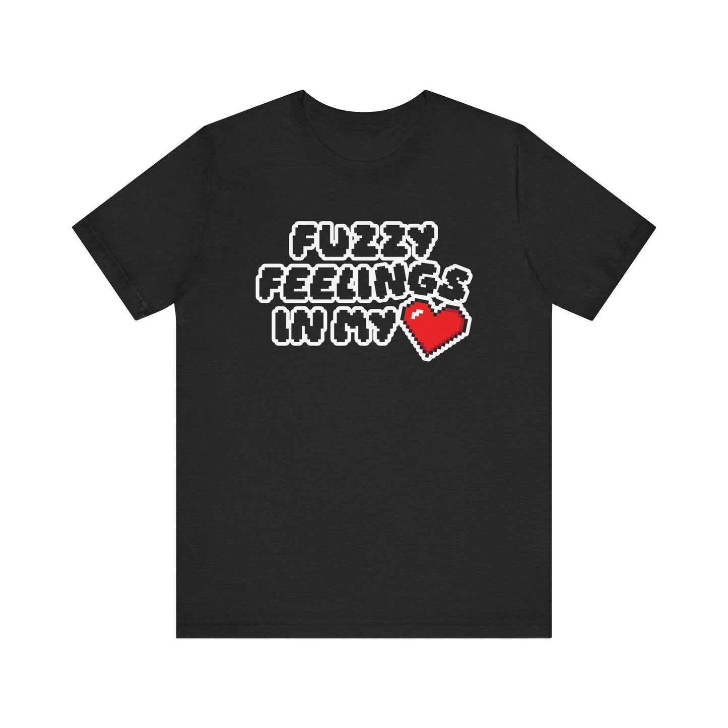 Fuzzy Feelings In My Heart - Unisex Jersey Short Sleeve Tee