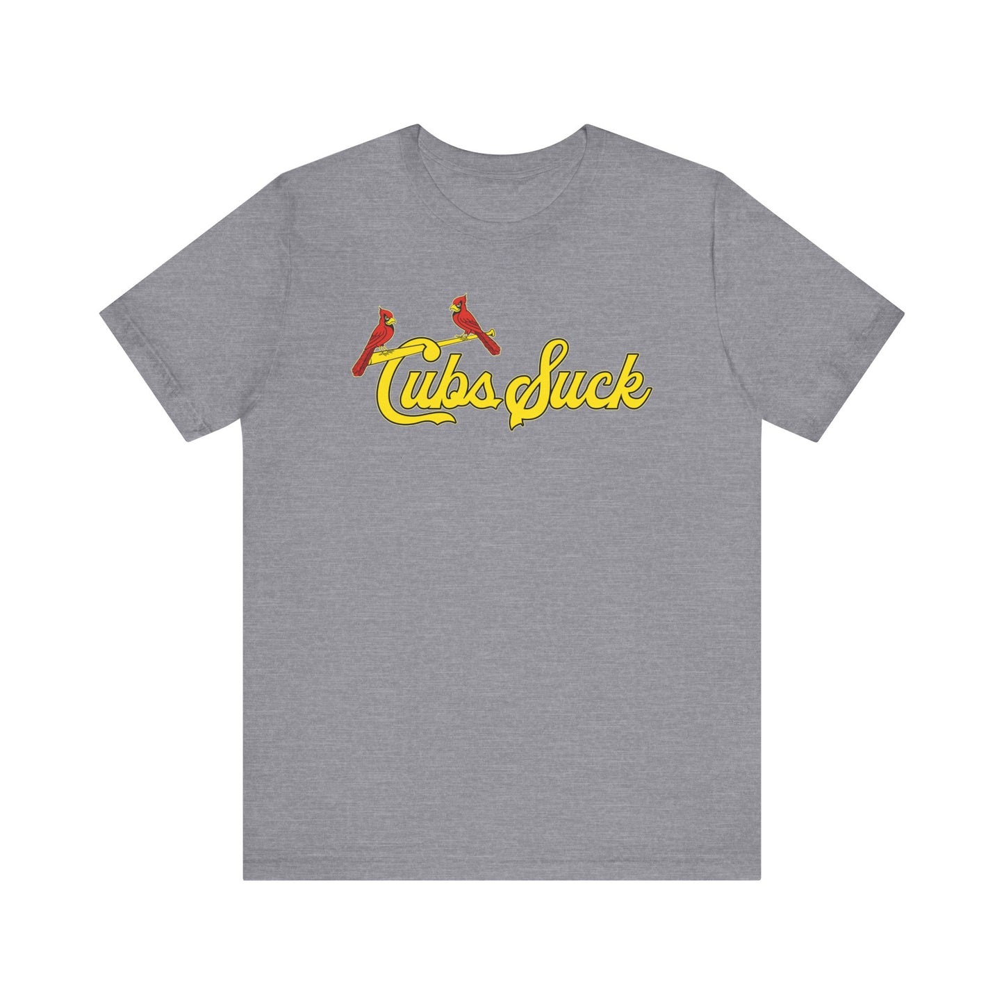 The Cubs Suck (for St. Louis Cardinals fans) - Unisex Jersey Short Sleeve Tee