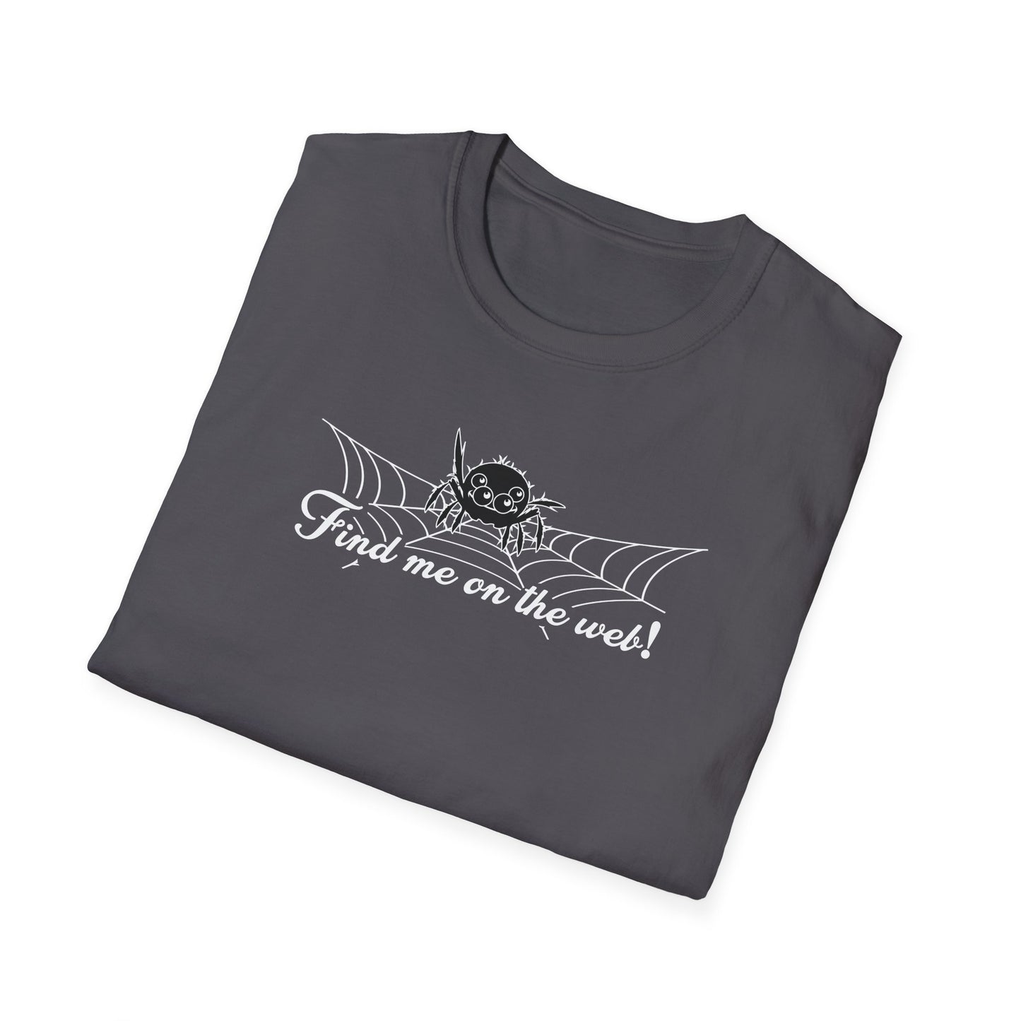 Cute Spider - Find Me on the Web - Unisex Softstyle T-Shirt