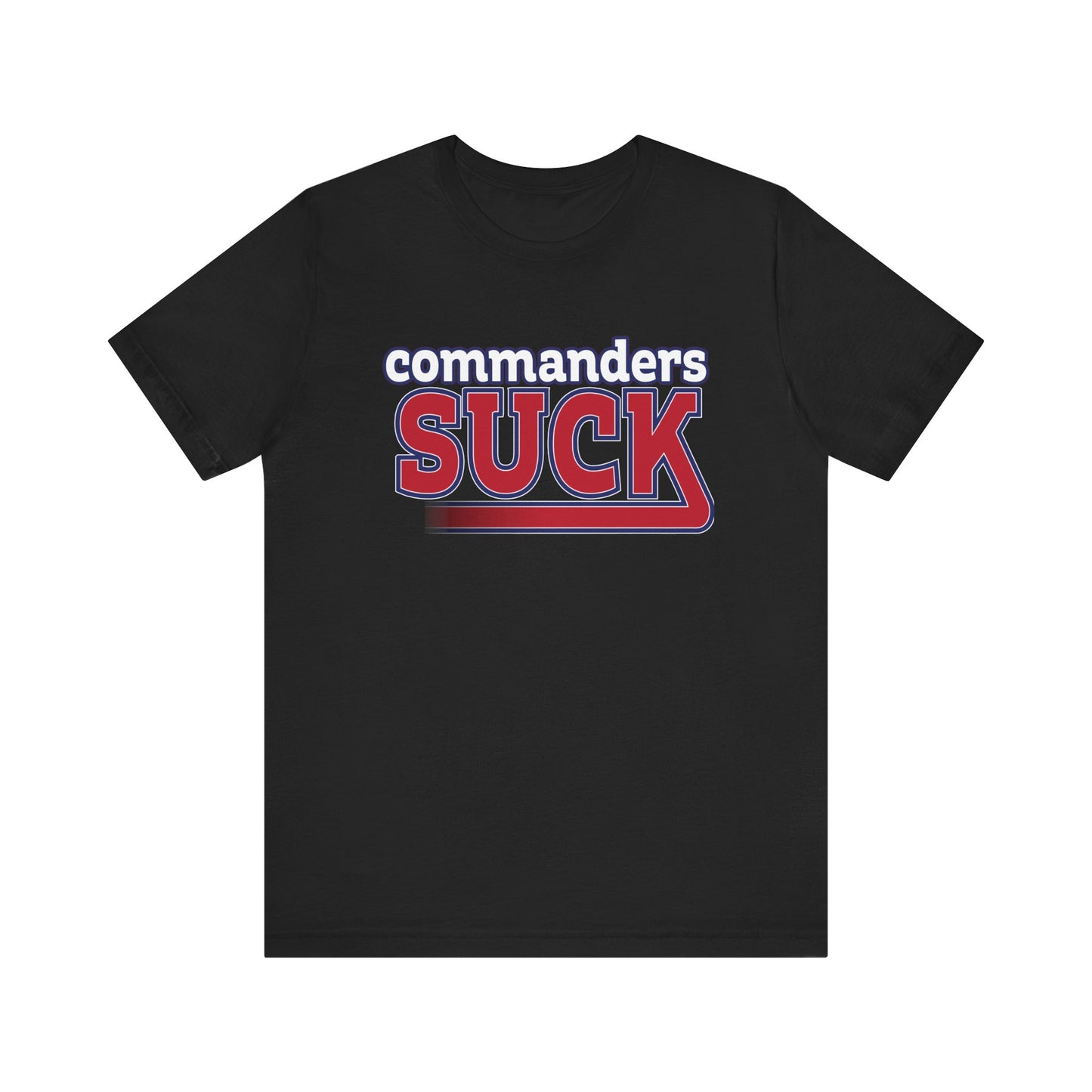 Commanders Suck! (for NY Giants fans) - Unisex Jersey Short Sleeve Tee
