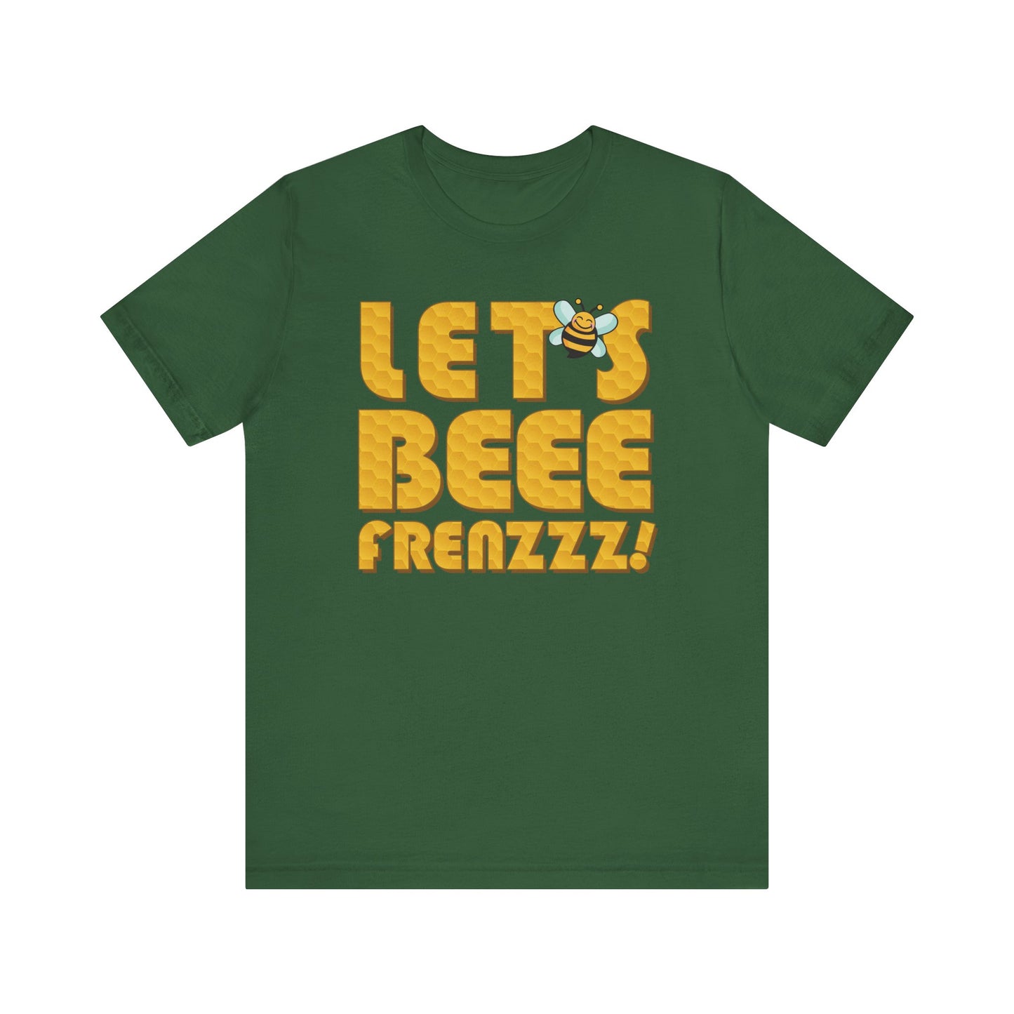 Let's BEEEEEE Frenzzzz! - Unisex Jersey Short Sleeve Tee
