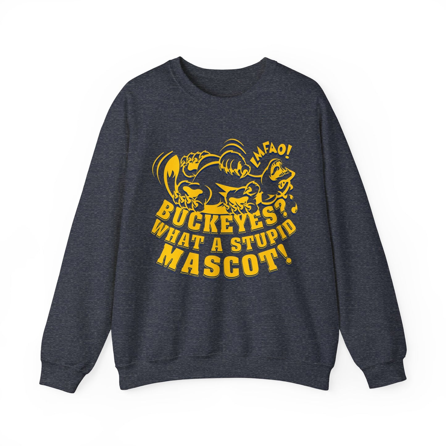 Buckeyes? What A Stupid Mascot! (laughing wolverine) - Unisex Heavy Blend™ Crewneck Sweatshirt