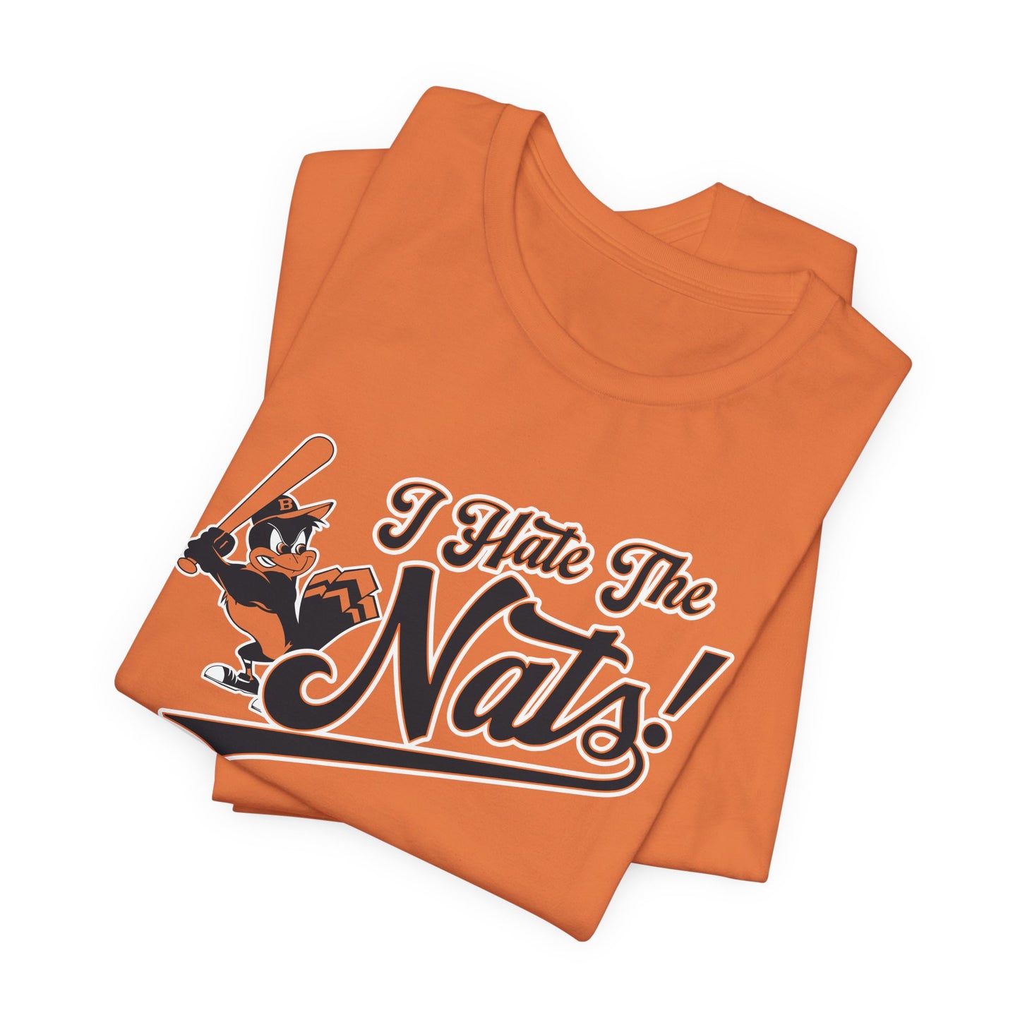 i Hate The Nats (for Baltimore O's fans) - Unisex Jersey Short Sleeve Tee Express Delivery available