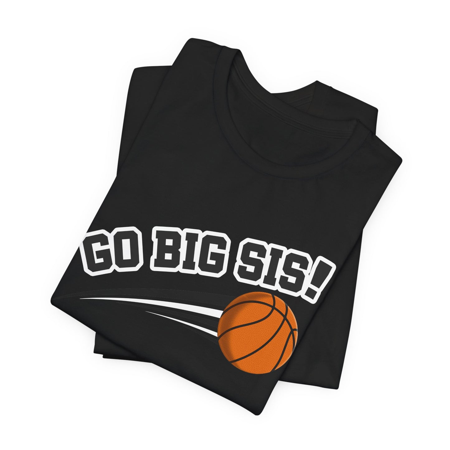 Go Big Sis! (Sibling Revelry Basketball) - Unisex Jersey Short Sleeve Tee