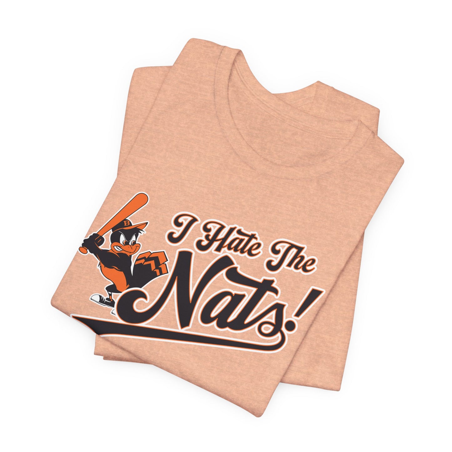 i Hate The Nats (for Baltimore O's fans) - Unisex Jersey Short Sleeve Tee Express Delivery available