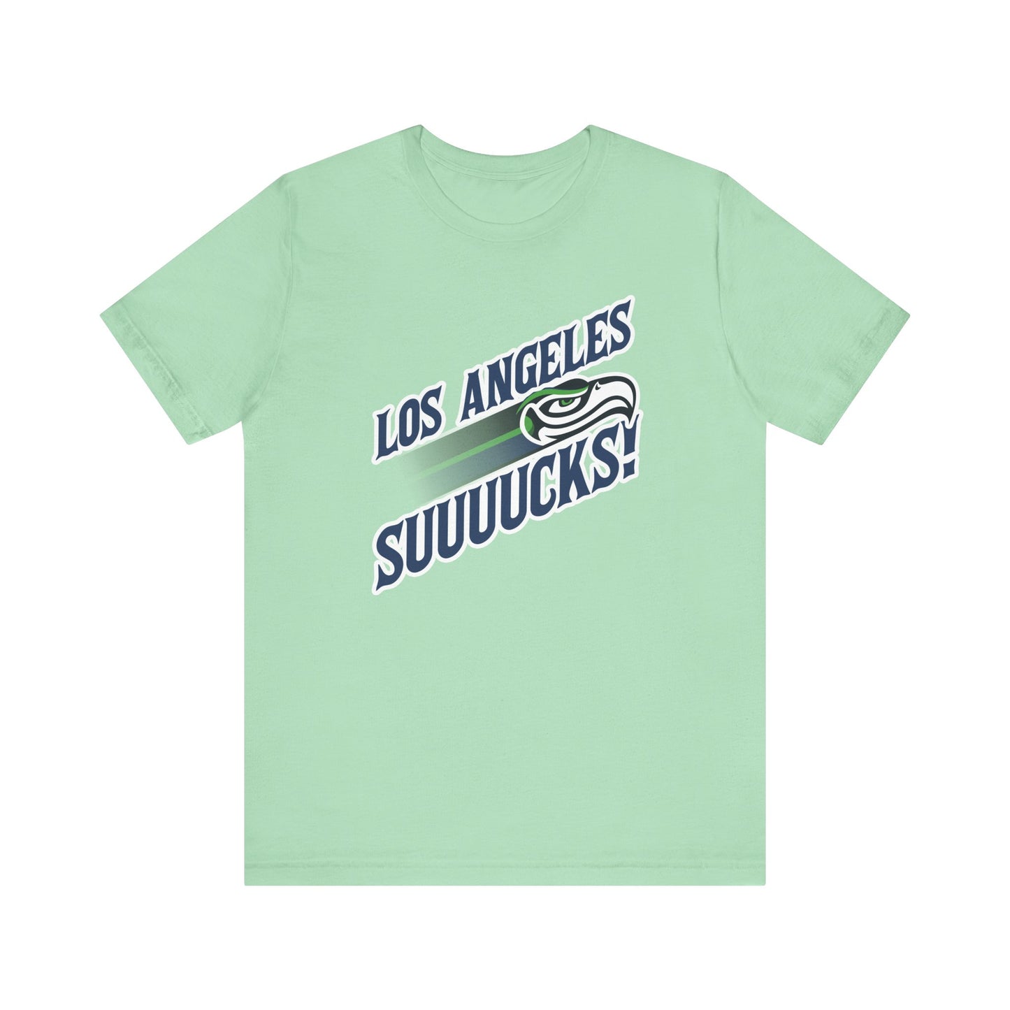 Los Angeles Suuuuucks! (for Seattle fans) - Unisex Jersey Short Sleeve Tee