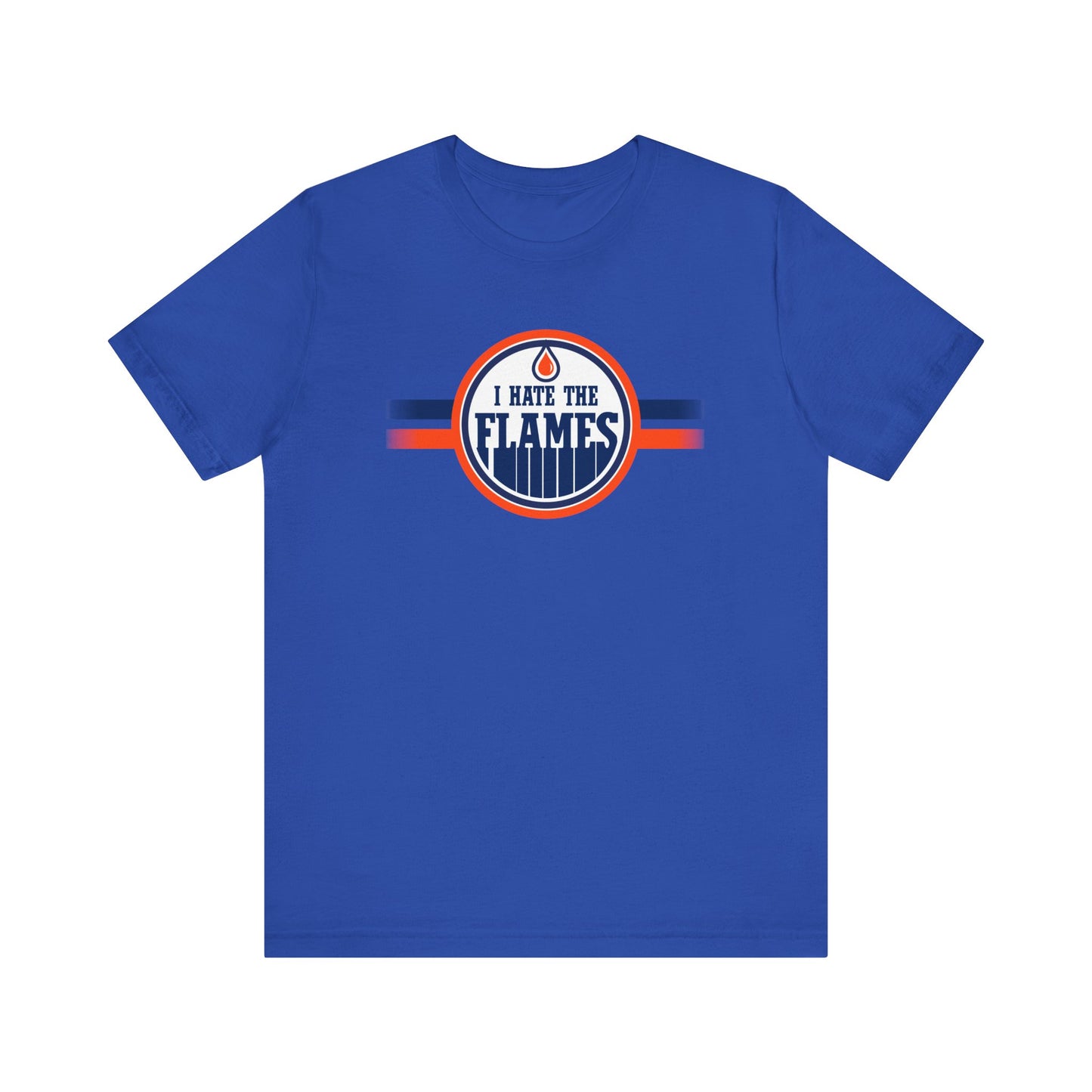I Hate The Flames (for Edmonton Oilers fans) - Unisex Jersey Short Sleeve Tee