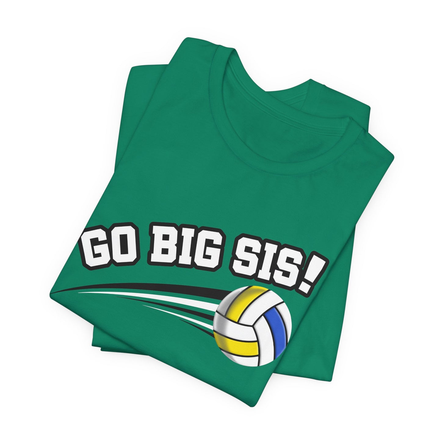Go Big Sis! (Sibling Revelry Volleyball) - Unisex Jersey Short Sleeve Tee