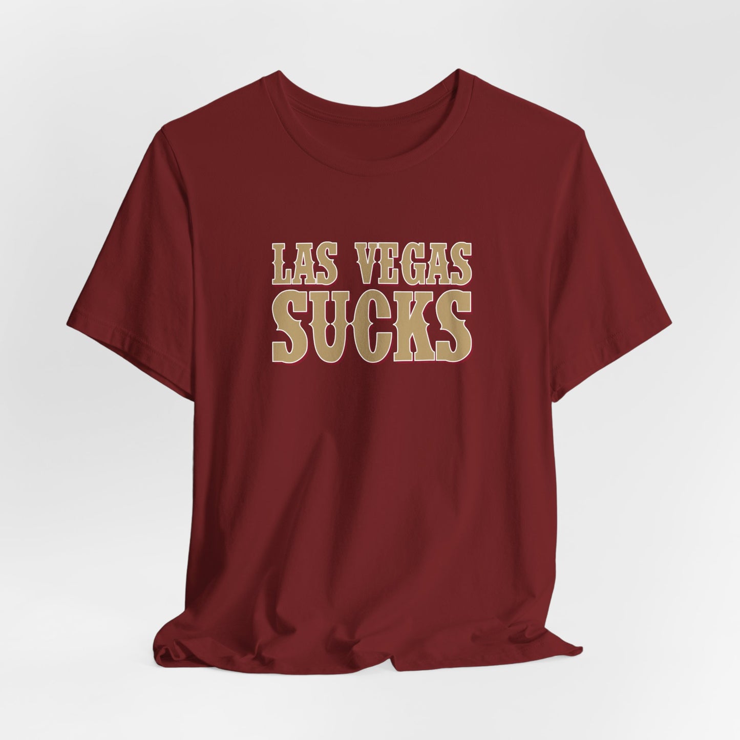 Las Vegas Sucks! (for San Francisco fans) - Unisex Jersey Short Sleeve Tee