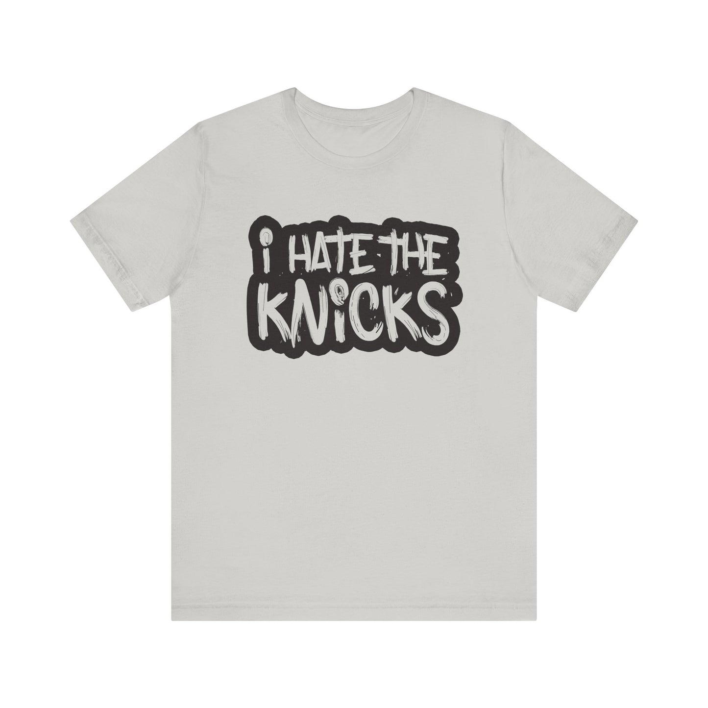 i Hate The Knix (for Brooklyn fans) - Unisex Jersey Short Sleeve Tee