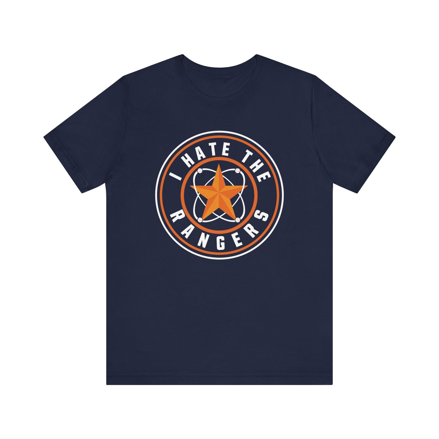 I Hate The Rangers (for Astros fans) - Unisex Jersey Short Sleeve Tee