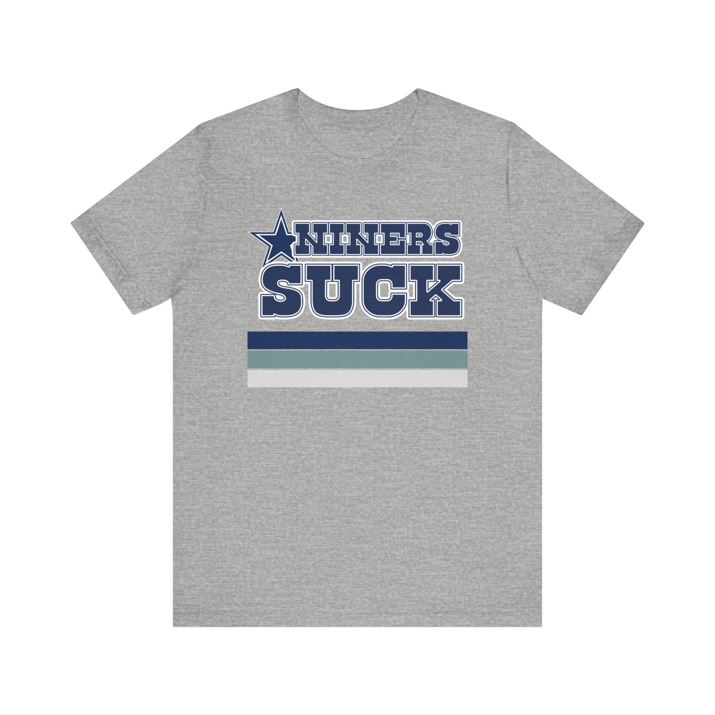 The Niners Suck! (for Cowboys fans) - Unisex Jersey Short Sleeve Tee