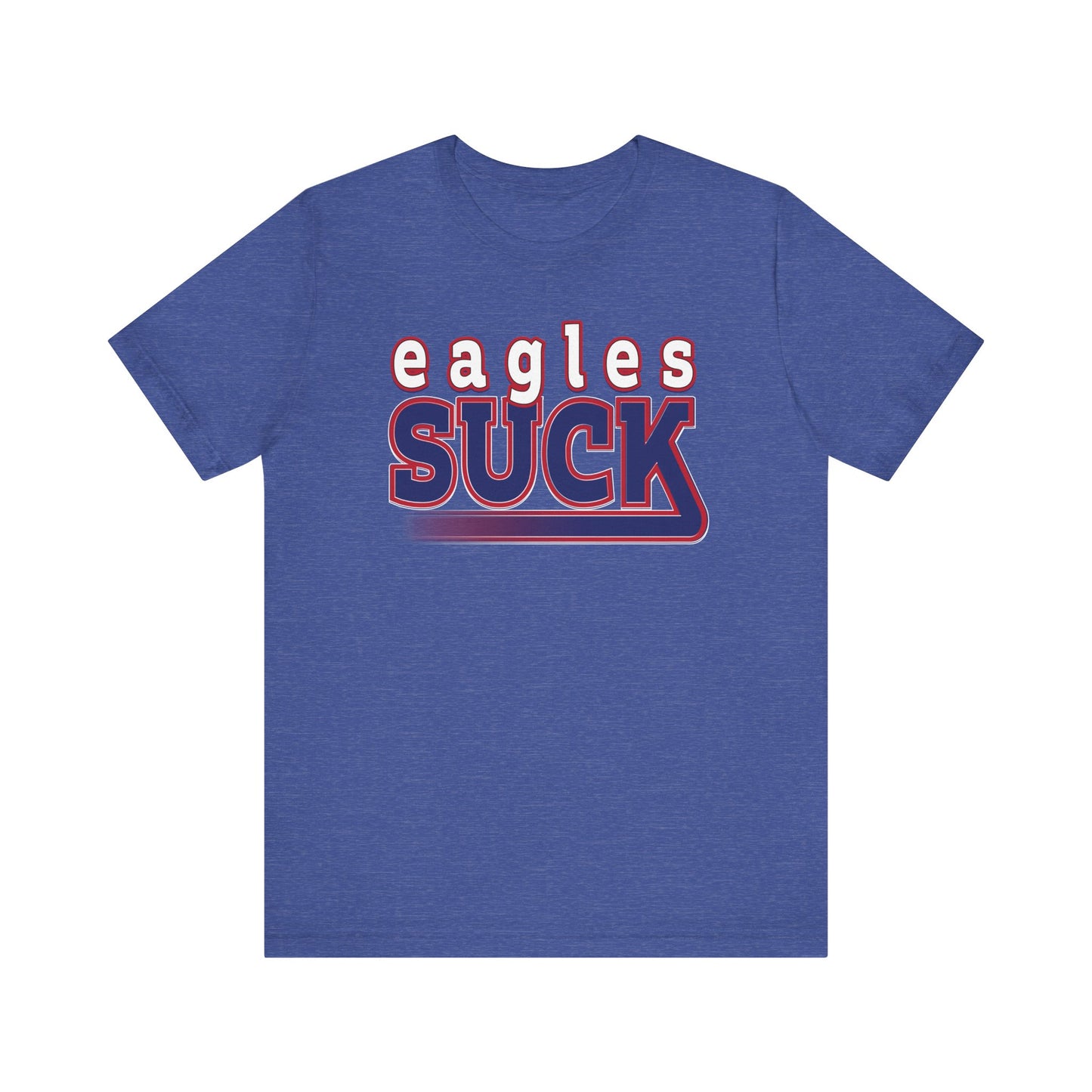 Eagles Suck! (for NY Giants fans) - Unisex Jersey Short Sleeve Tee