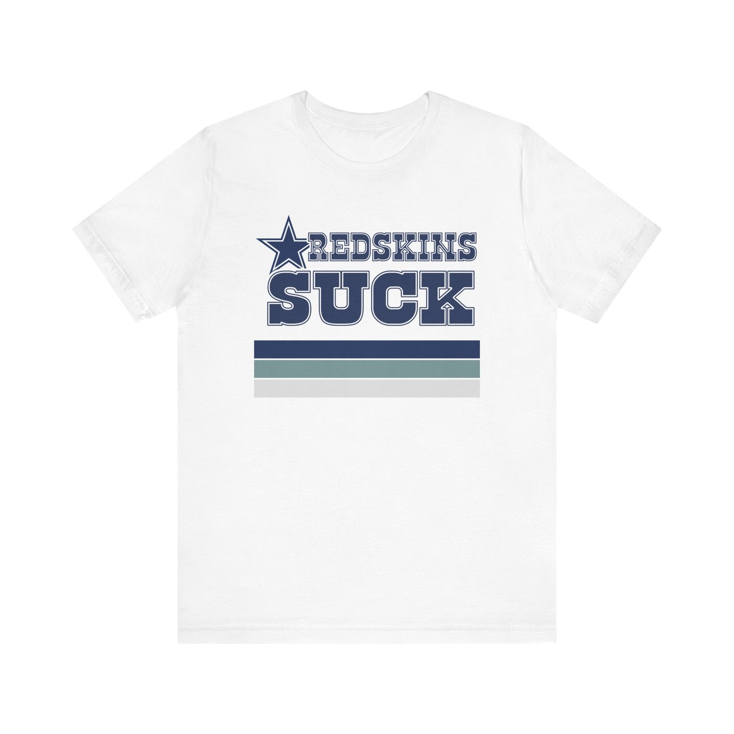 That DC Whatevers Team Sucks! (for Cowboys fans) - Unisex Jersey Short Sleeve Tee