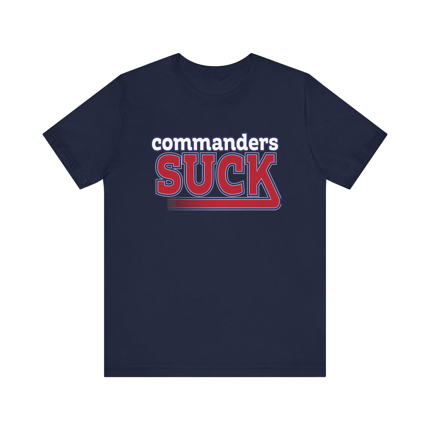 Commanders Suck! (for NY Giants fans) - Unisex Jersey Short Sleeve Tee