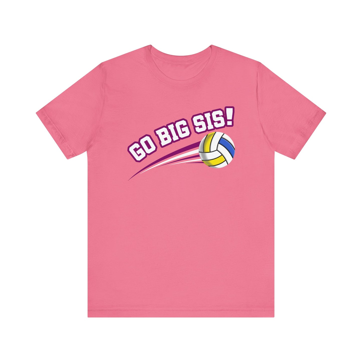 Go Big Sis! (Sibling Revelry Volleyball) - Unisex Jersey Short Sleeve Tee