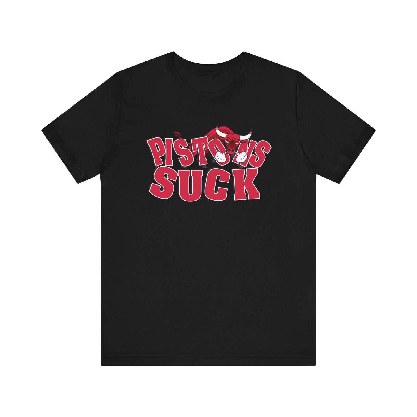 The Pistunns Suck (for Bulls fans) - Unisex Jersey Short Sleeve Tee