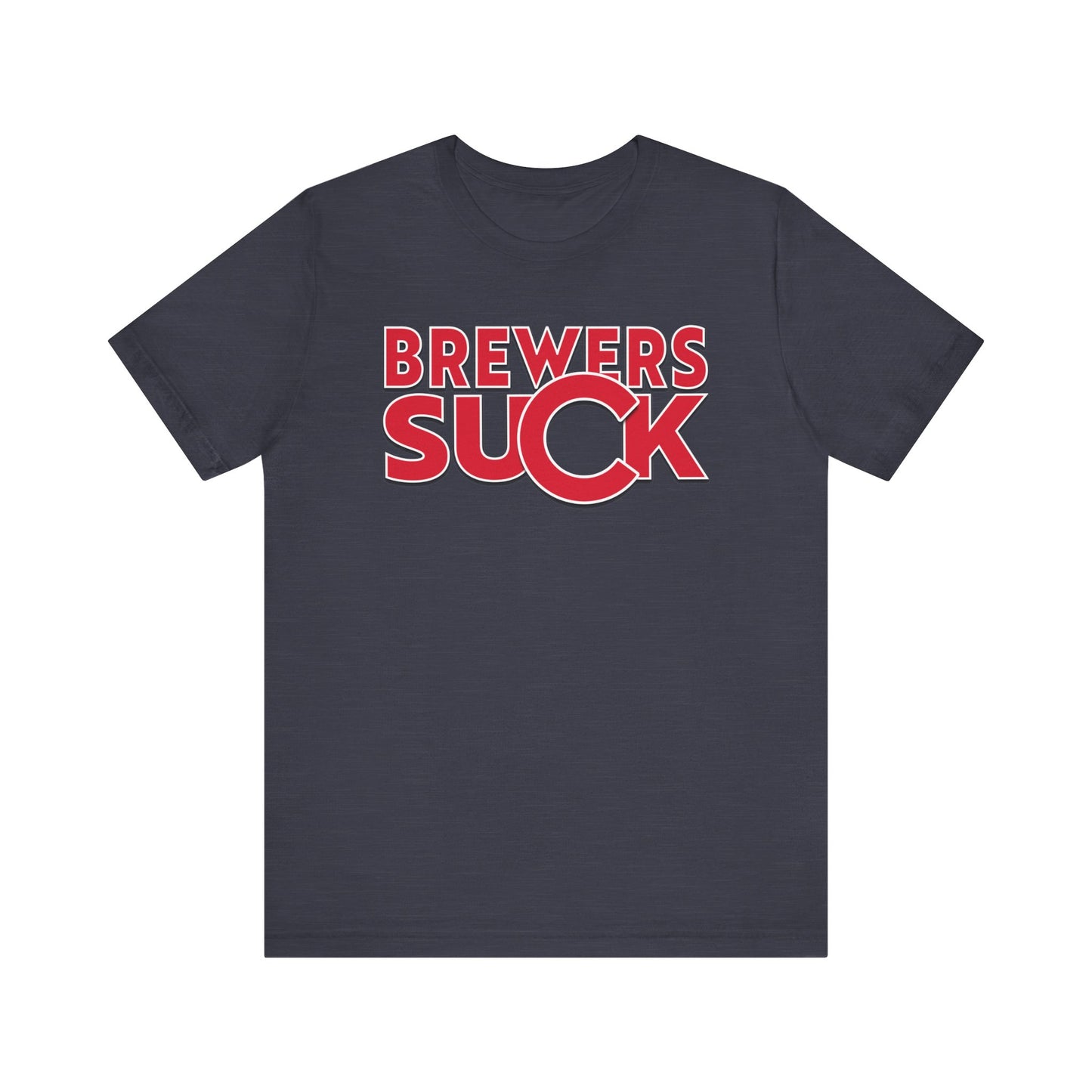 Brewers Suck! (for Cubs fans) - Unisex Jersey Short Sleeve Tee
