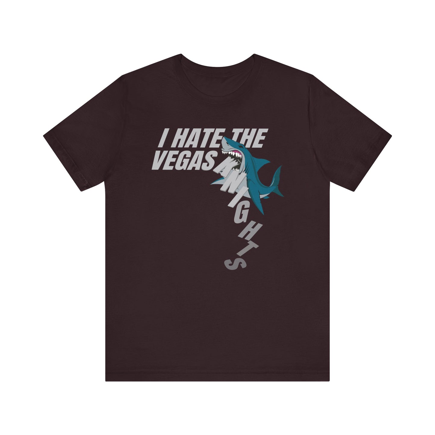 I Hate The Vegas Knights (for Sharks fans) - Unisex Jersey Short Sleeve Tee