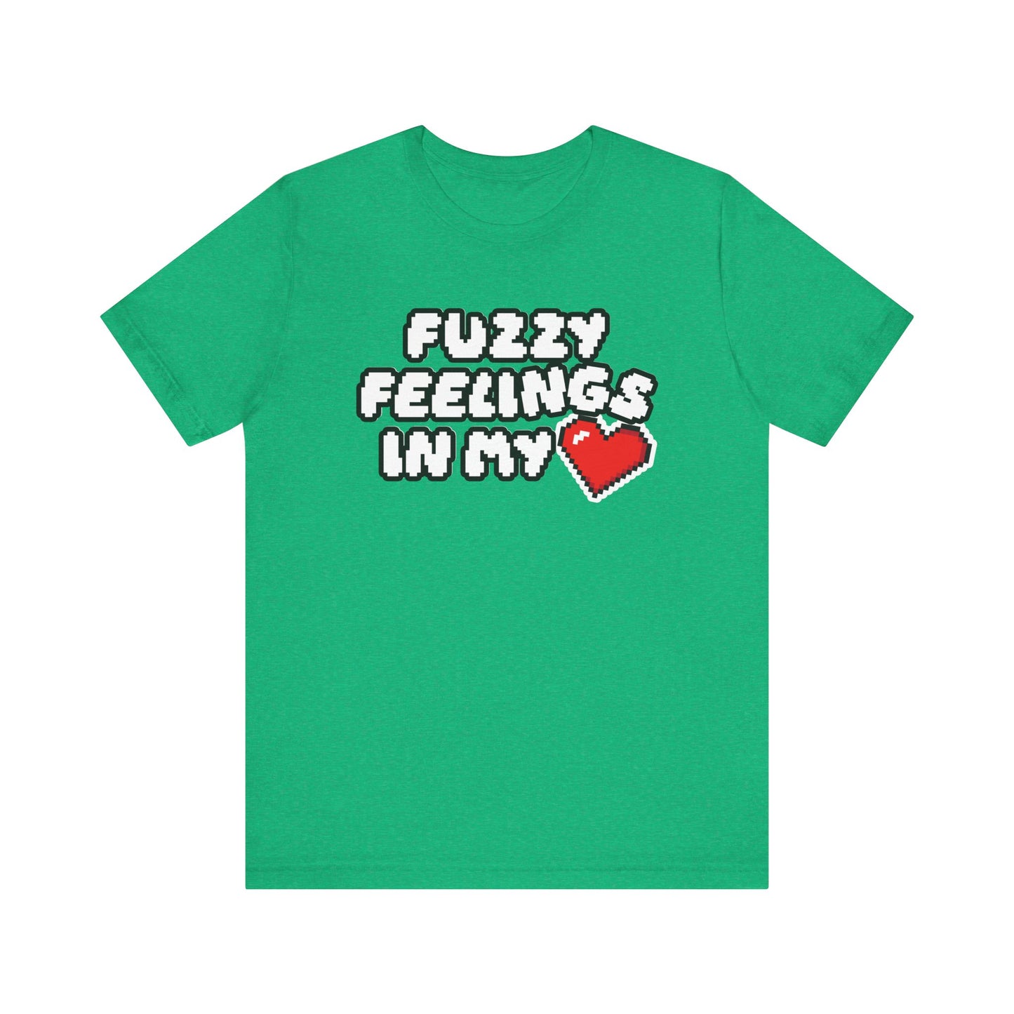Fuzzy Feelings In My Heart - Unisex Jersey Short Sleeve Tee
