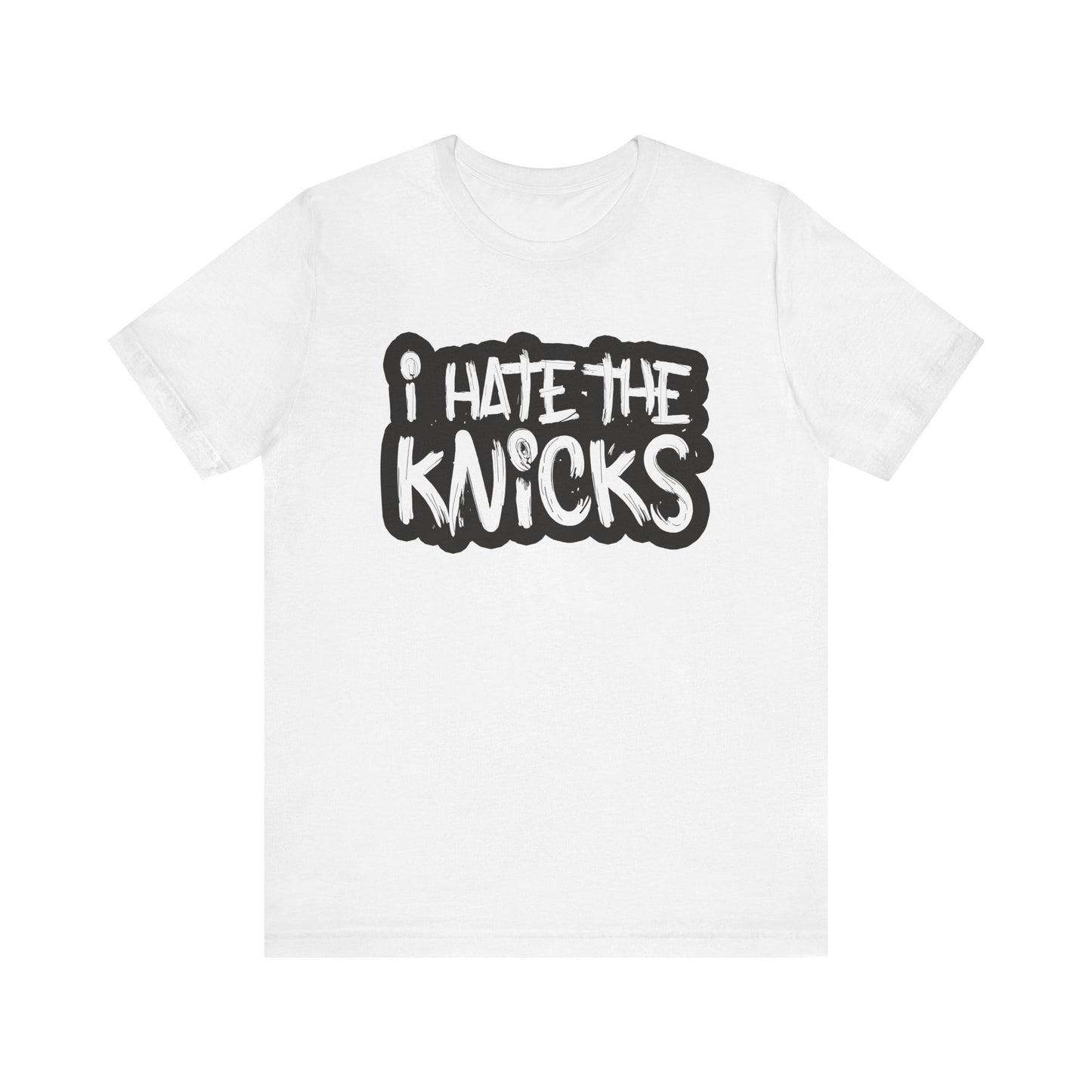 i Hate The Knix (for Brooklyn fans) - Unisex Jersey Short Sleeve Tee