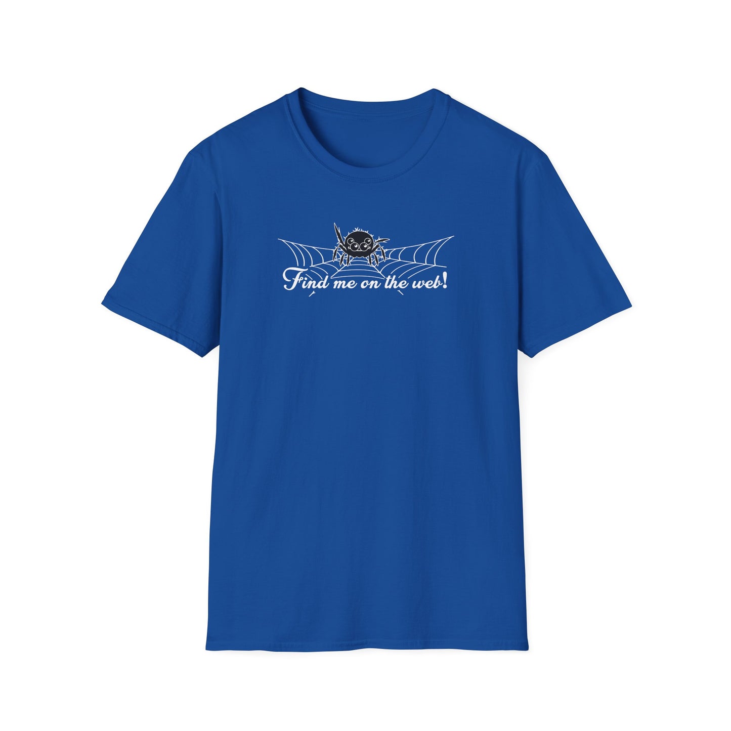 Cute Spider - Find Me on the Web - Unisex Softstyle T-Shirt