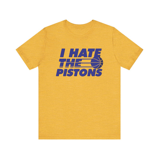 I Hate The Pisstuns (for Indiana fans) - Unisex Jersey Short Sleeve Tee