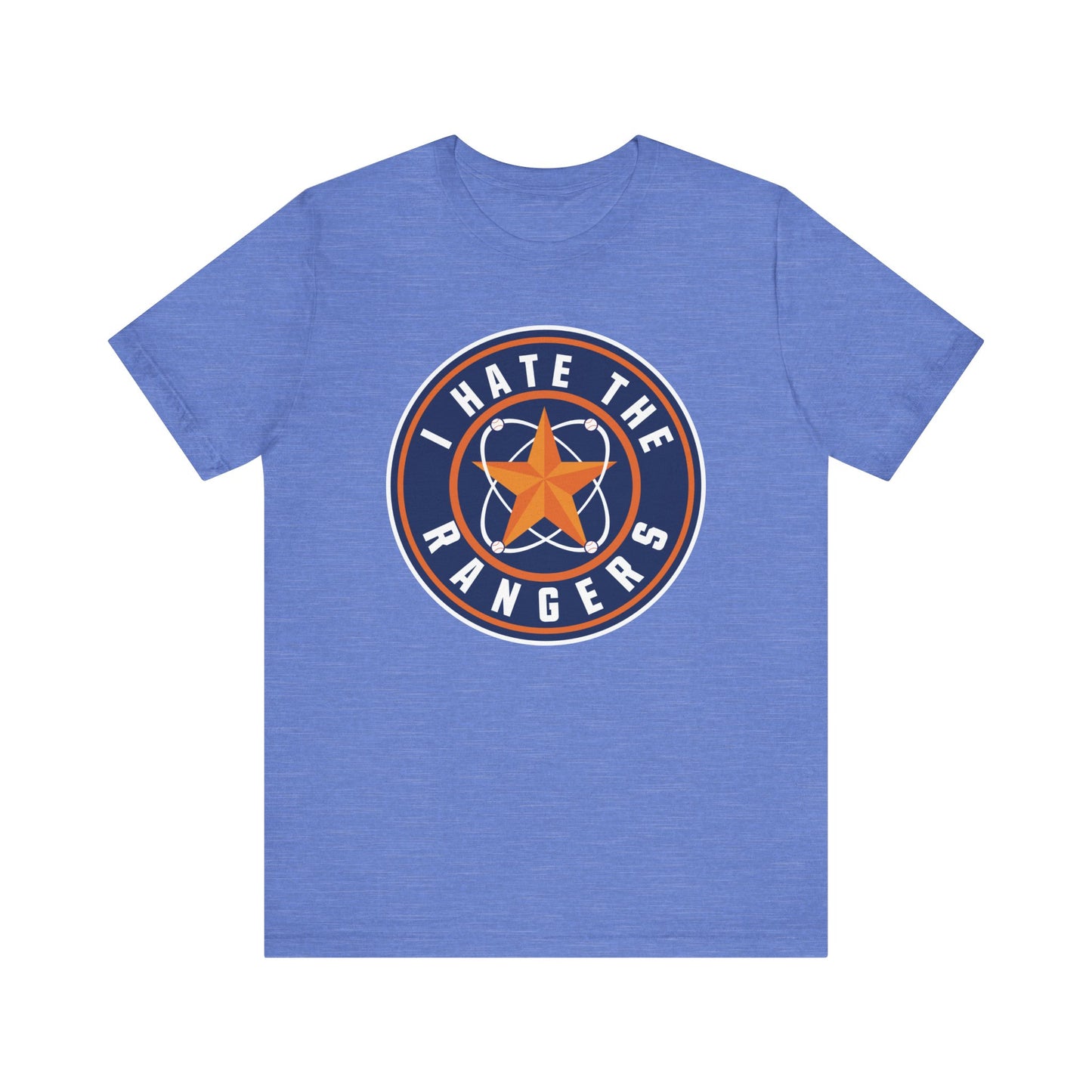 I Hate The Rangers (for Astros fans) - Unisex Jersey Short Sleeve Tee
