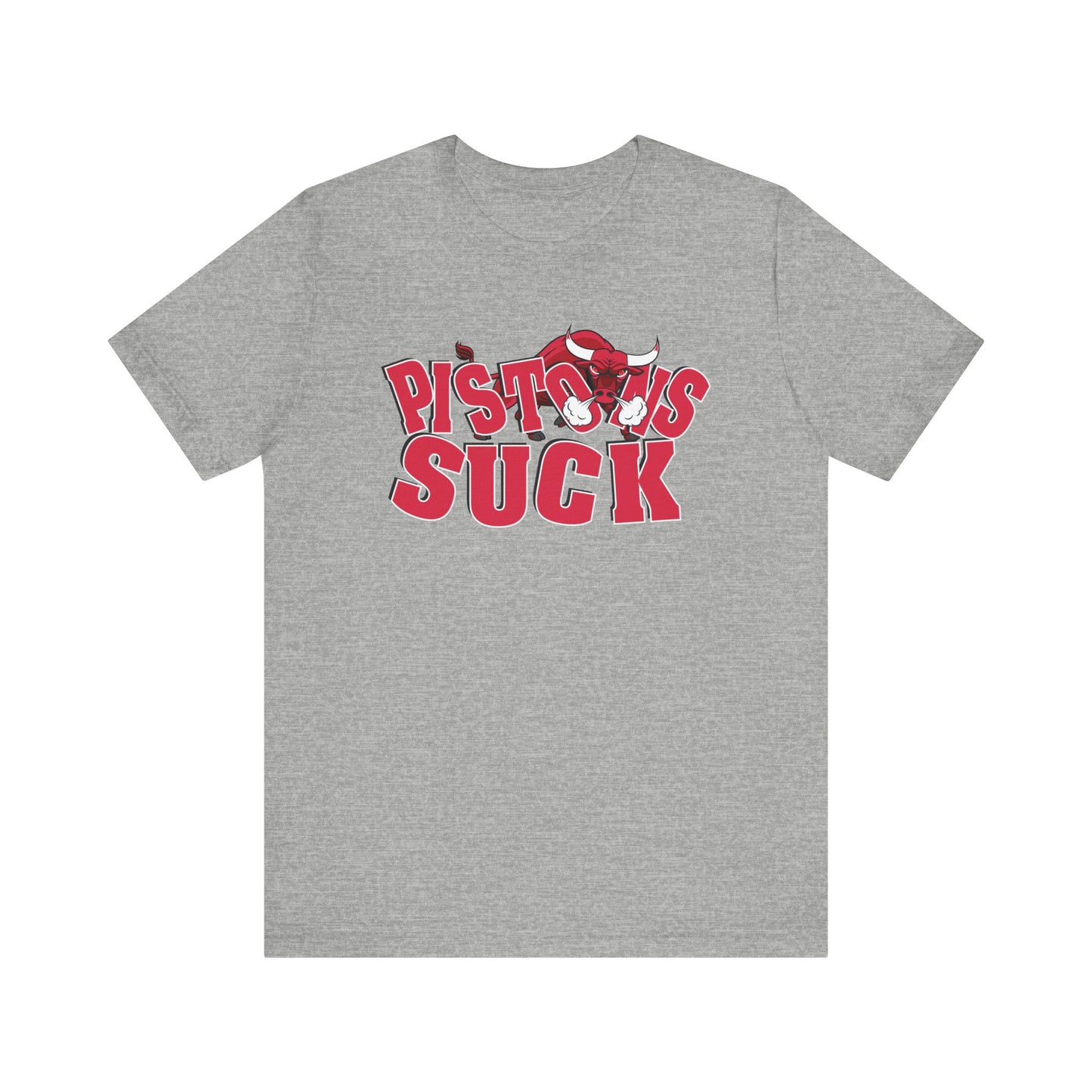 The Pistunns Suck (for Bulls fans) - Unisex Jersey Short Sleeve Tee