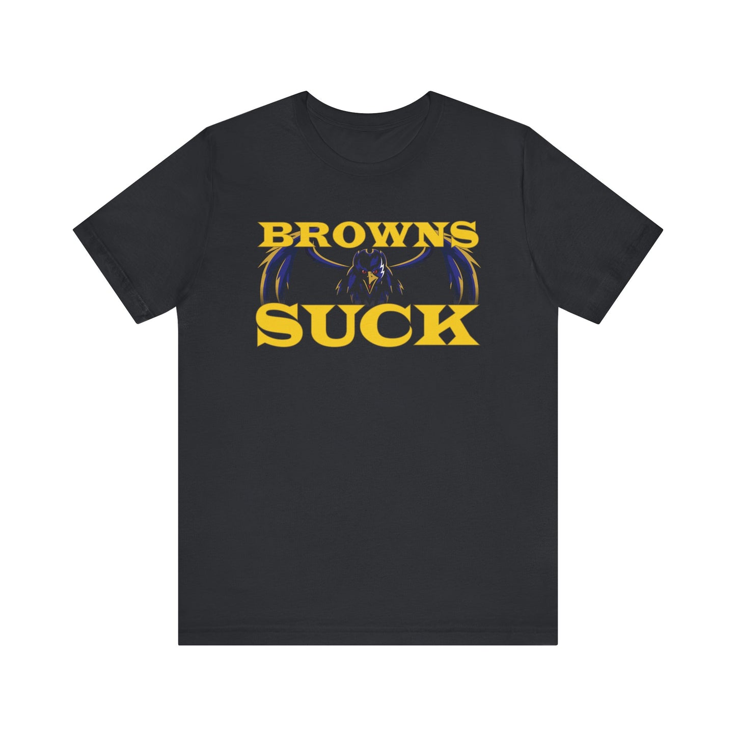 The Browns Suck! (for Ravens fans) - Unisex Jersey Short Sleeve Tee