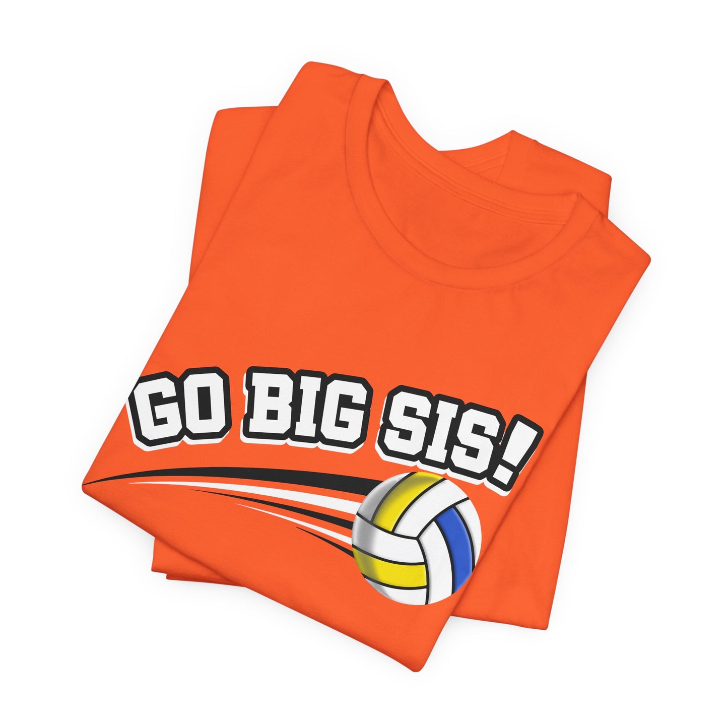 Go Big Sis! (Sibling Revelry Volleyball) - Unisex Jersey Short Sleeve Tee