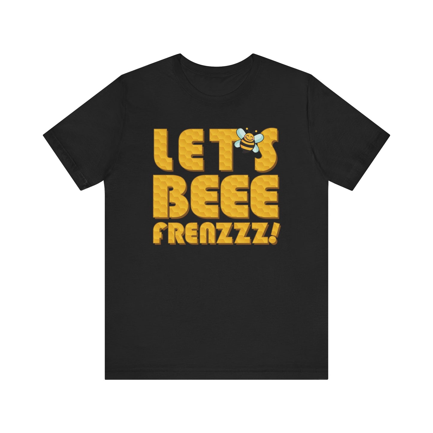 Let's BEEEEEE Frenzzzz! - Unisex Jersey Short Sleeve Tee