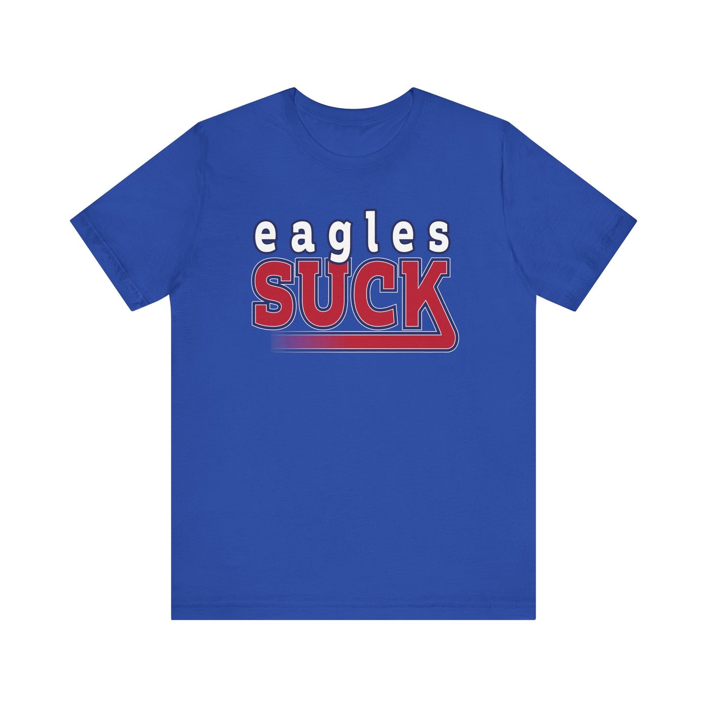 Eagles Suck! (for NY Giants fans) - Unisex Jersey Short Sleeve Tee