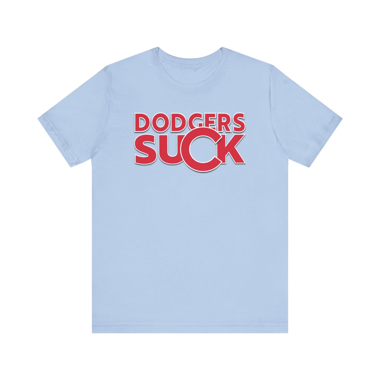 Dodgers Suck! (for Cubs fans) - Unisex Jersey Short Sleeve Tee